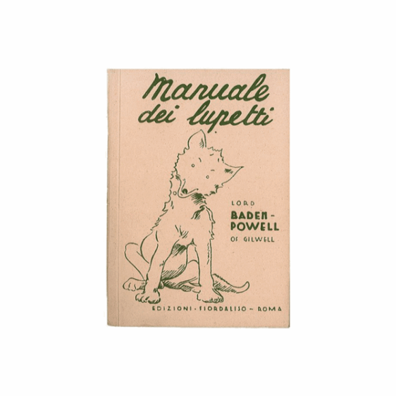 Manuale dei Lupetti. Anastatica della prima edizione italiana del Manuale dei lupetti di Robert Baden-Powell realizzata negli anni Quaranta dall’editrice Fiordaliso per l’ASCI.