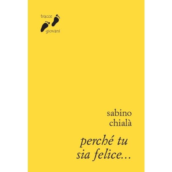 perché tu sia felice...